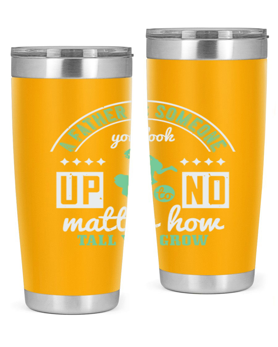 A stylish 20oz and 30oz stainless steel tumbler with the phrase 'A Father is Someone' printed on it, designed for hot and cold beverages.
