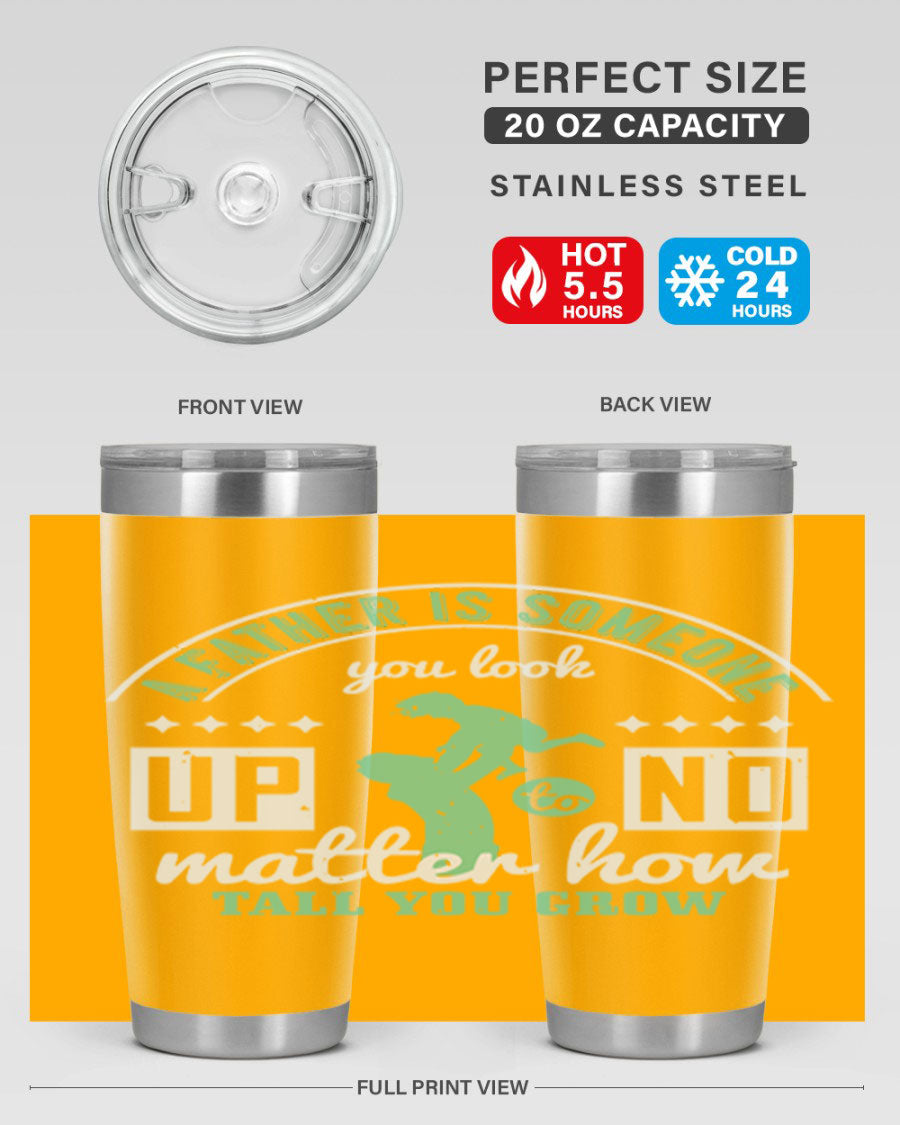 A stylish 20oz and 30oz stainless steel tumbler with the phrase 'A Father is Someone' printed on it, designed for hot and cold beverages.