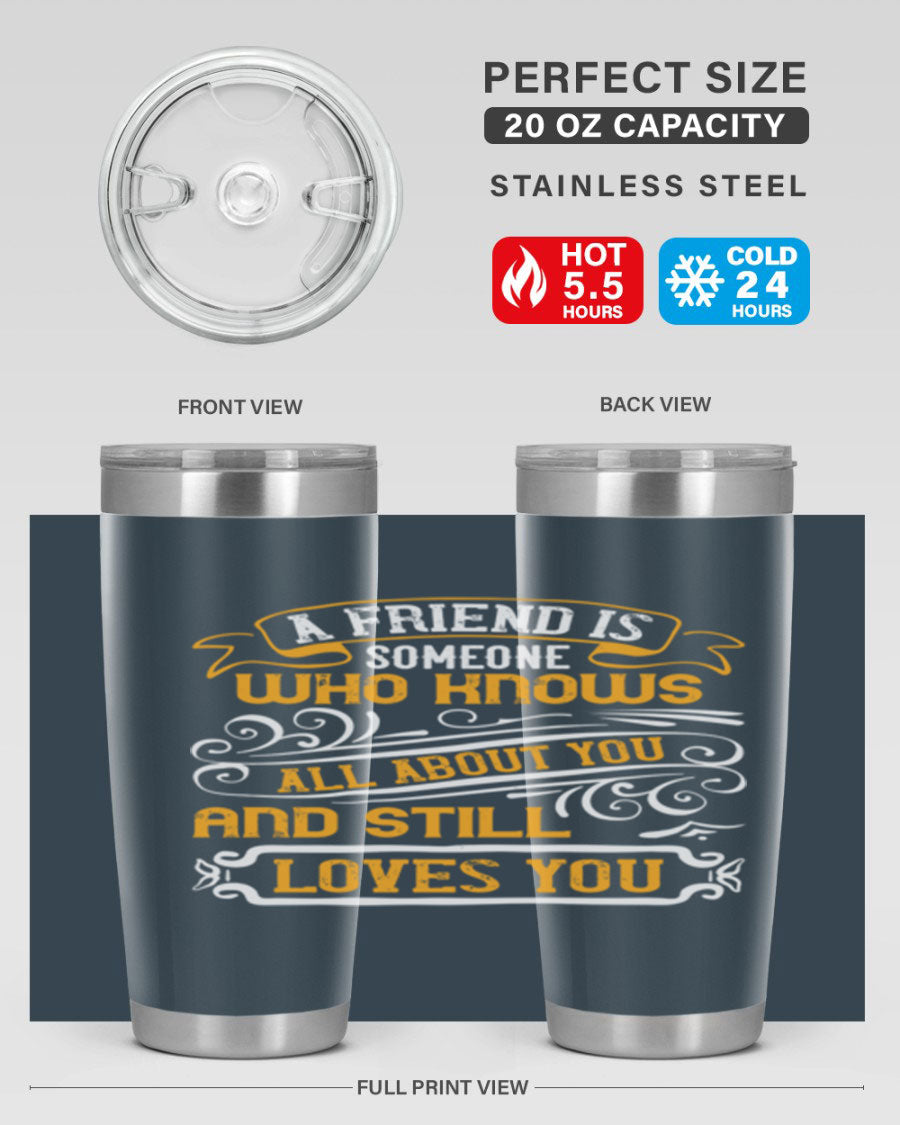 Stylish 20oz stainless steel tumbler with a heartfelt friendship quote, featuring a double wall vacuum design and a drink-thru lid.