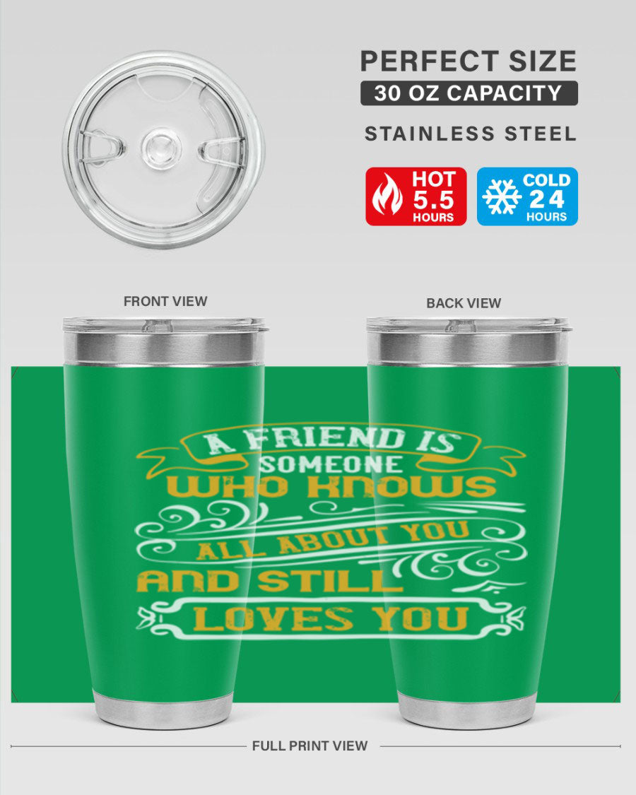 Stylish 20oz stainless steel tumbler with a heartfelt friendship quote, featuring a double wall vacuum design and a drink-thru lid.