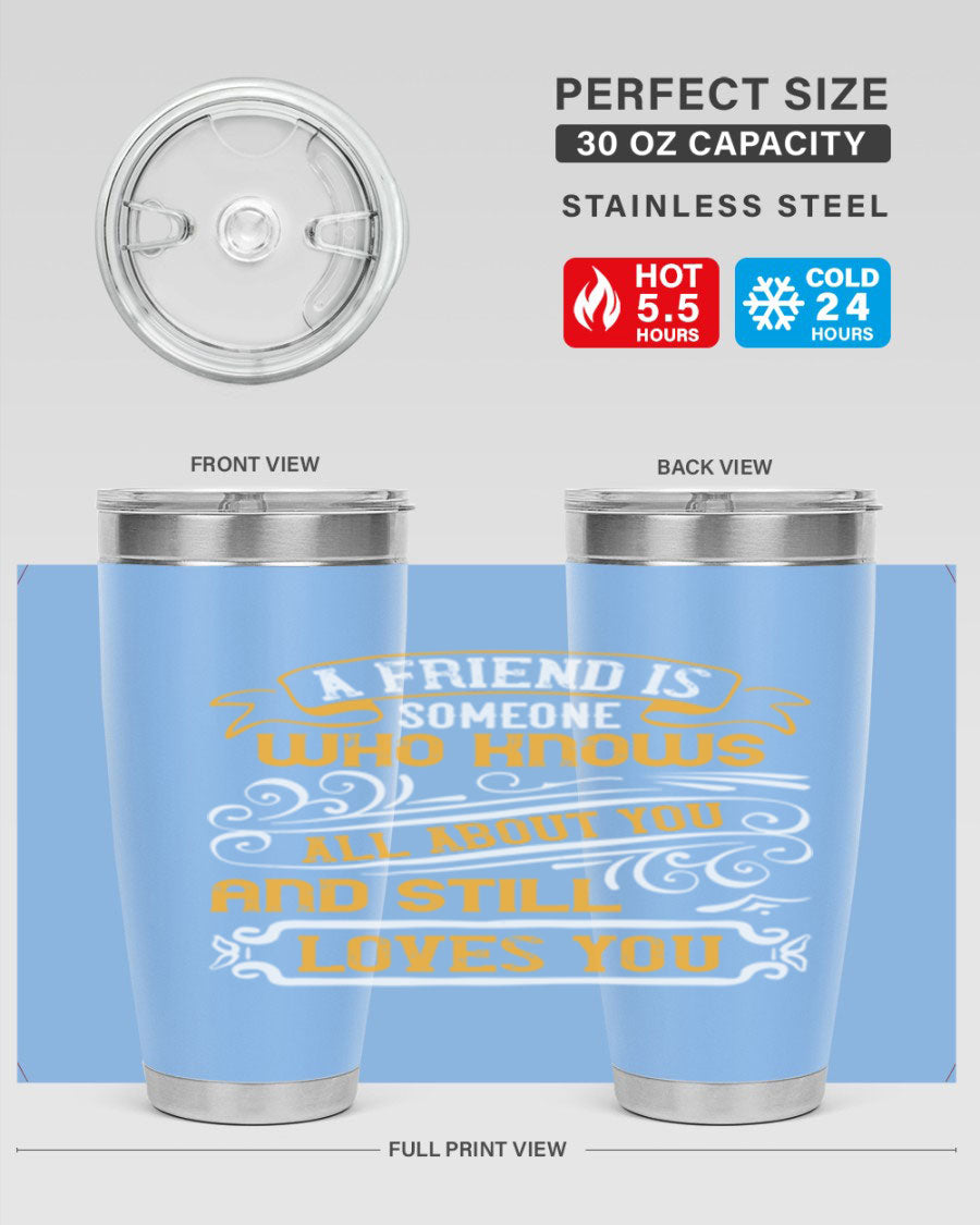 Stylish 20oz stainless steel tumbler with a heartfelt friendship quote, featuring a double wall vacuum design and a drink-thru lid.