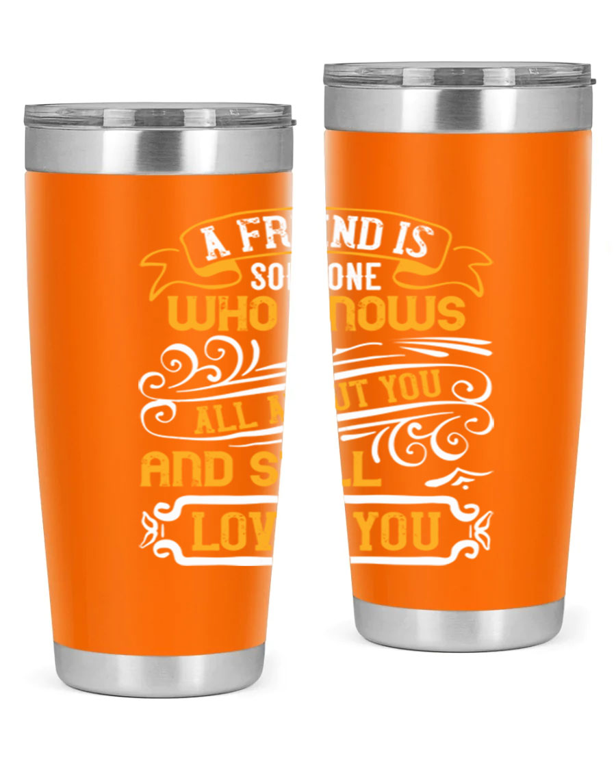 Stylish 20oz stainless steel tumbler with a heartfelt friendship quote, featuring a double wall vacuum design and a drink-thru lid.