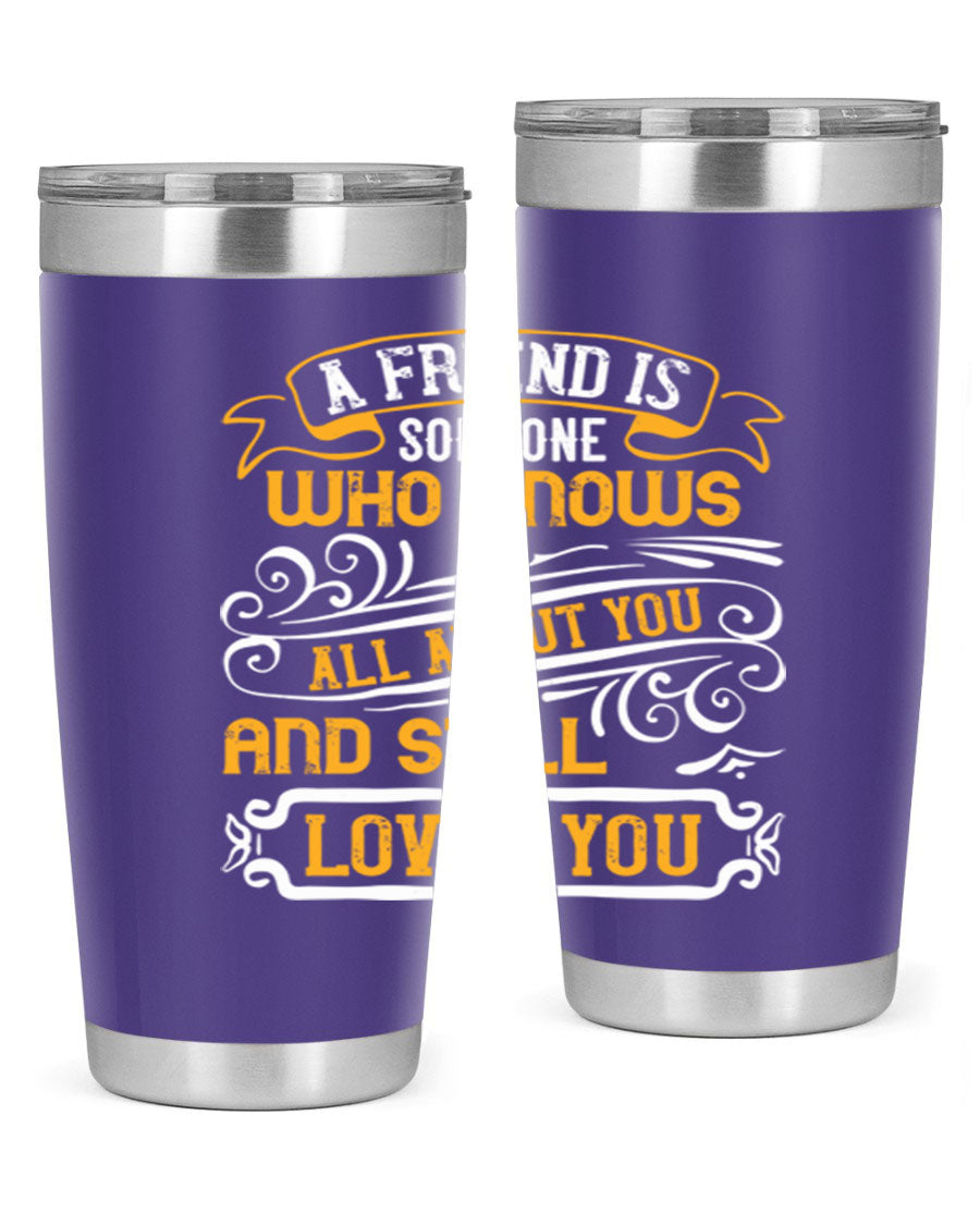 Stylish 20oz stainless steel tumbler with a heartfelt friendship quote, featuring a double wall vacuum design and a drink-thru lid.