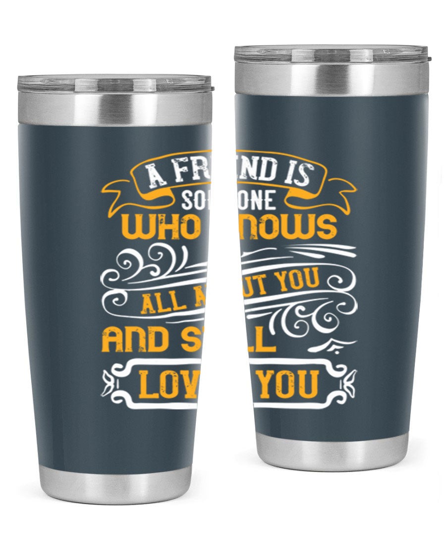 Stylish 20oz stainless steel tumbler with a heartfelt friendship quote, featuring a double wall vacuum design and a drink-thru lid.