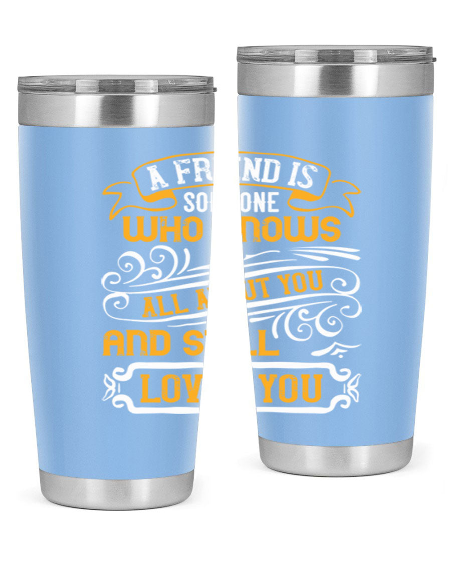 Stylish 20oz stainless steel tumbler with a heartfelt friendship quote, featuring a double wall vacuum design and a drink-thru lid.