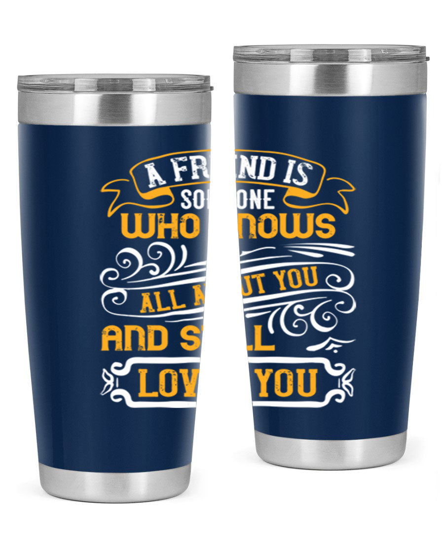 Stylish 20oz stainless steel tumbler with a heartfelt friendship quote, featuring a double wall vacuum design and a drink-thru lid.
