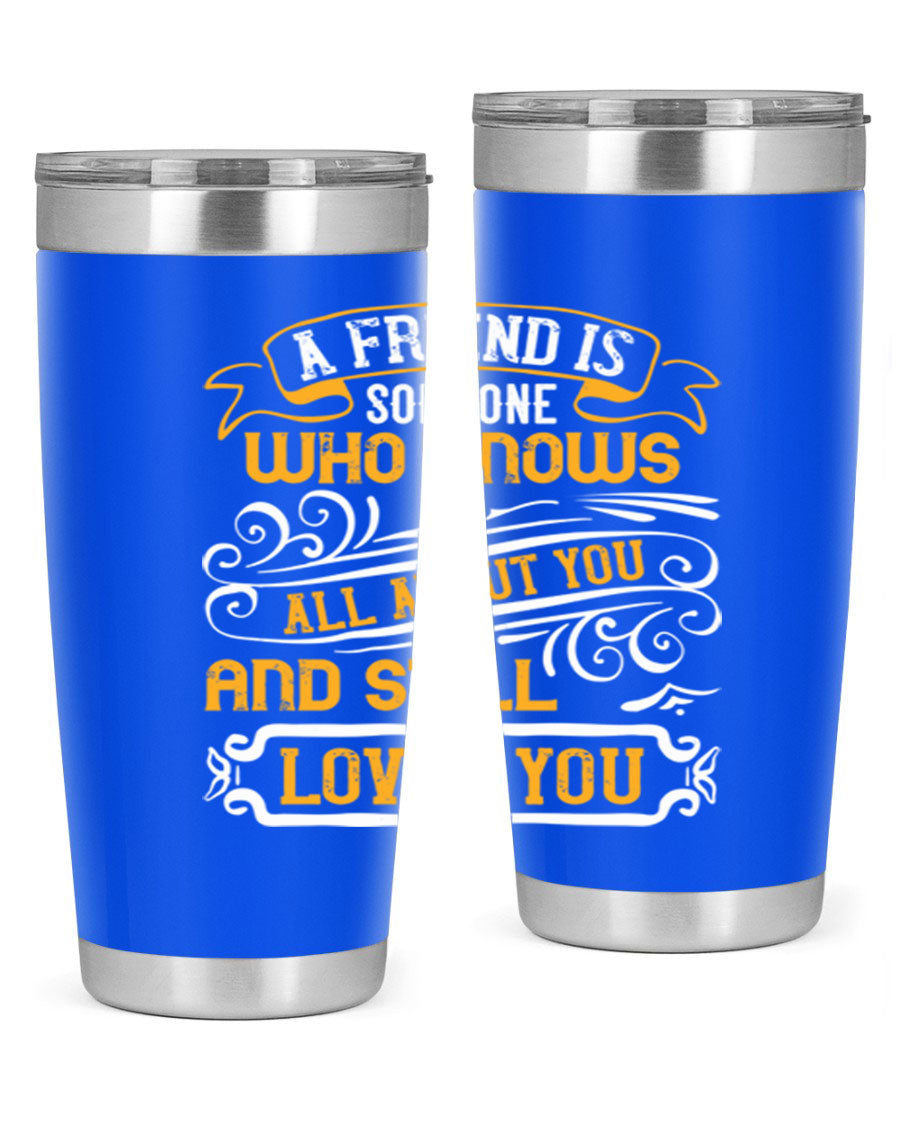 Stylish 20oz stainless steel tumbler with a heartfelt friendship quote, featuring a double wall vacuum design and a drink-thru lid.