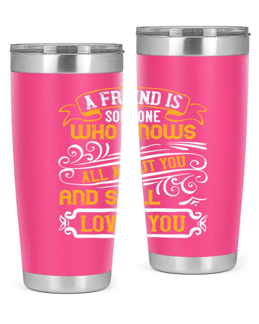 Stylish 20oz stainless steel tumbler with a heartfelt friendship quote, featuring a double wall vacuum design and a drink-thru lid.