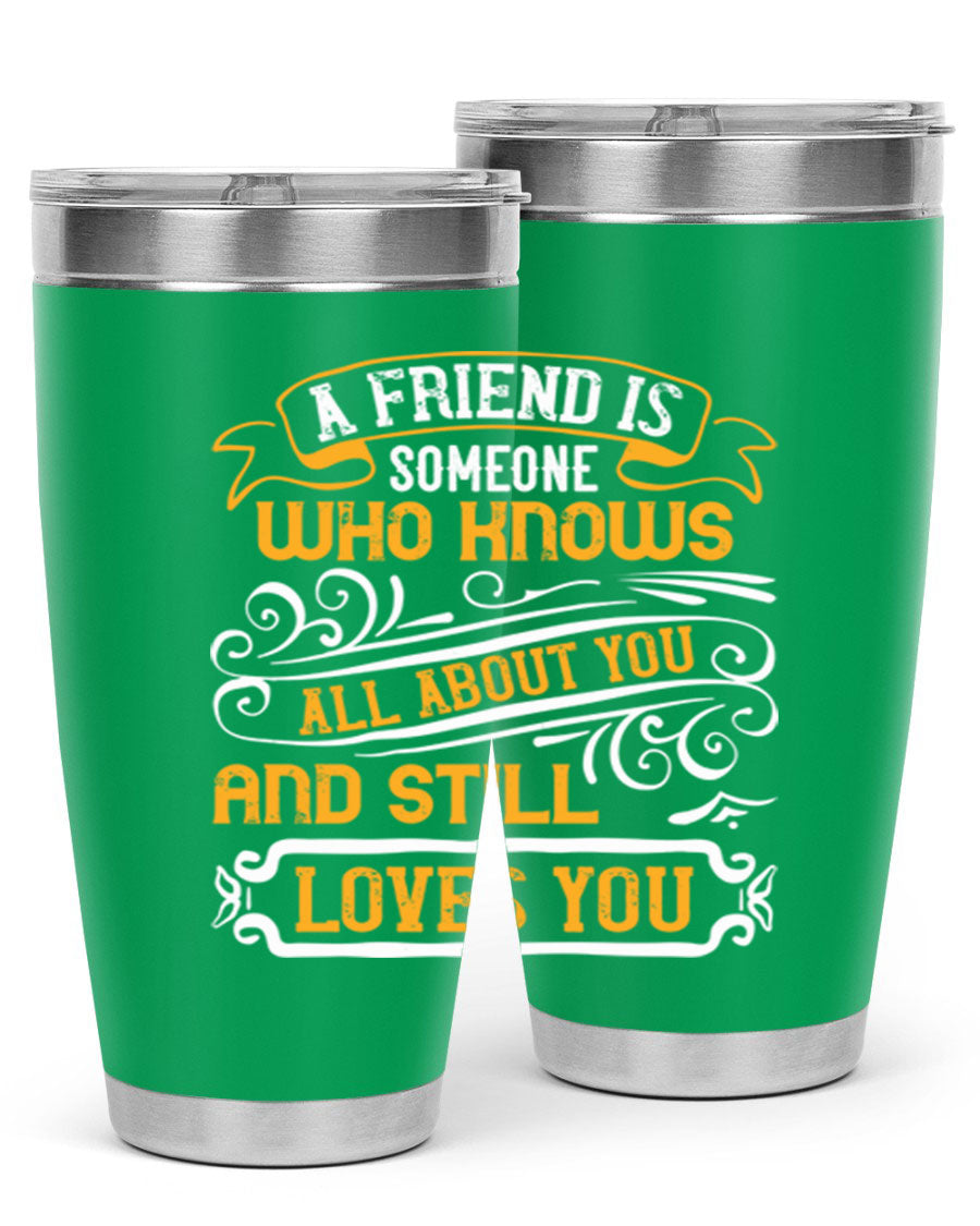 Stylish 20oz stainless steel tumbler with a heartfelt friendship quote, featuring a double wall vacuum design and a drink-thru lid.