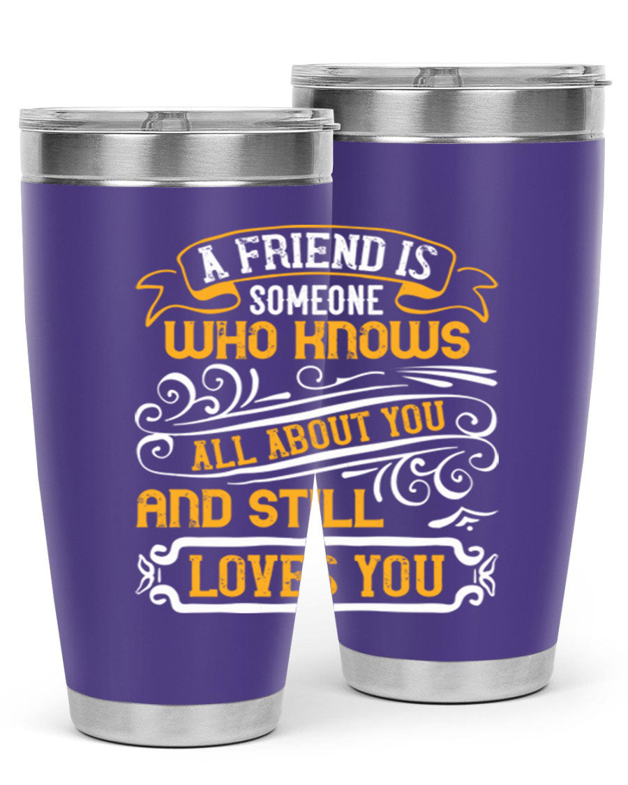 Stylish 20oz stainless steel tumbler with a heartfelt friendship quote, featuring a double wall vacuum design and a drink-thru lid.
