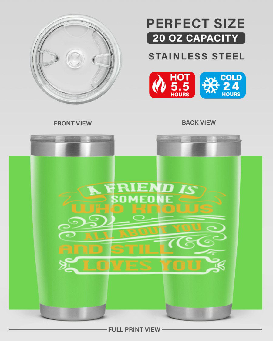 Stylish 20oz stainless steel tumbler with a heartfelt friendship quote, featuring a double wall vacuum design and a drink-thru lid.