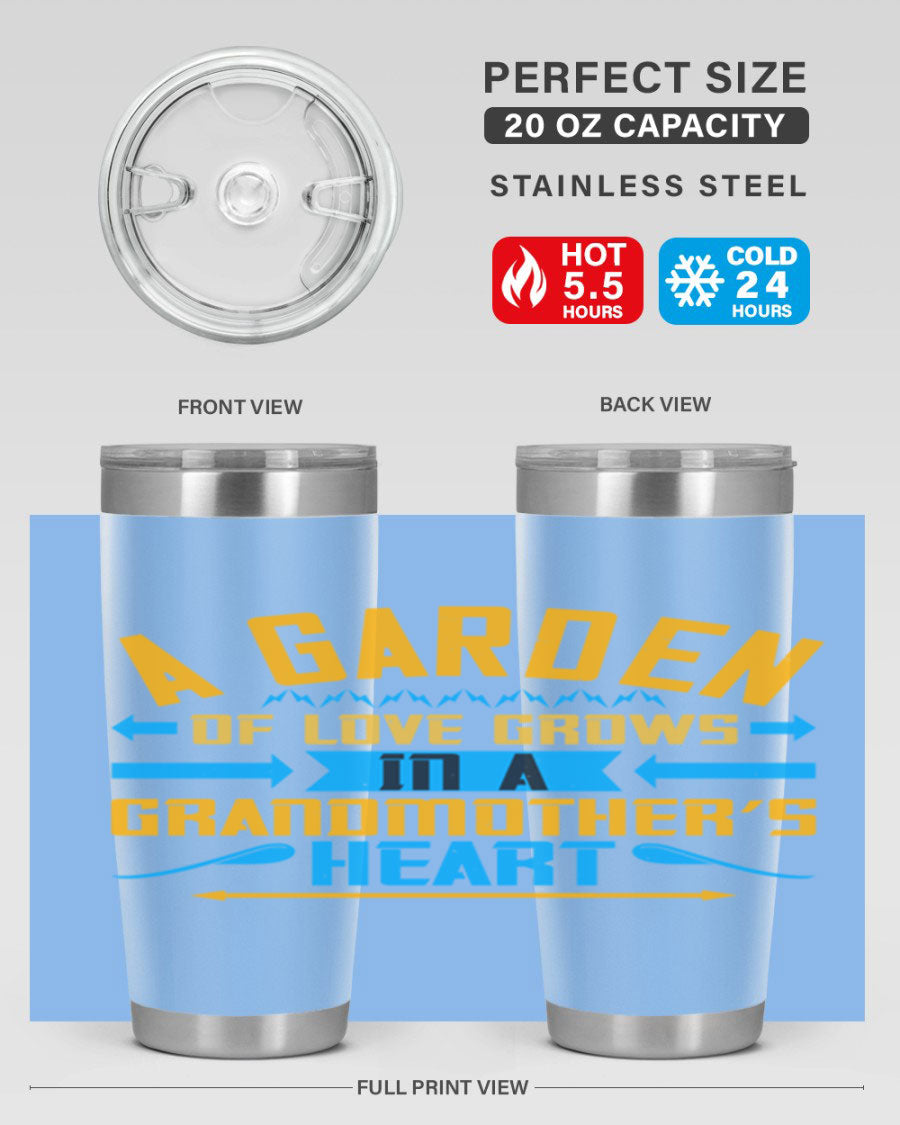 A beautifully designed 20oz and 30oz stainless steel tumbler featuring the phrase 'A garden of love grows in a grandmother’s heart', showcasing its elegant and heartfelt design.