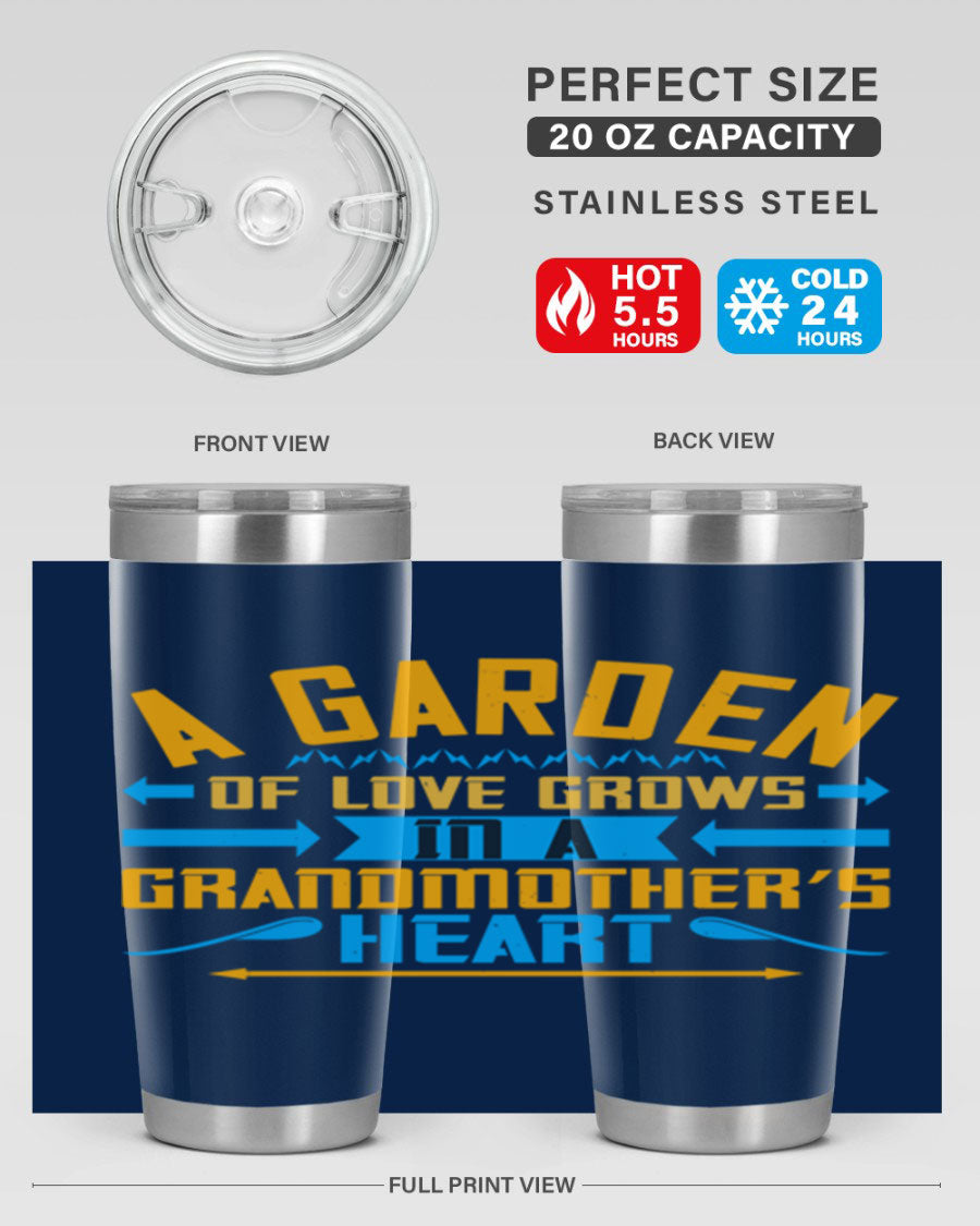 A beautifully designed 20oz and 30oz stainless steel tumbler featuring the phrase 'A garden of love grows in a grandmother’s heart', showcasing its elegant and heartfelt design.