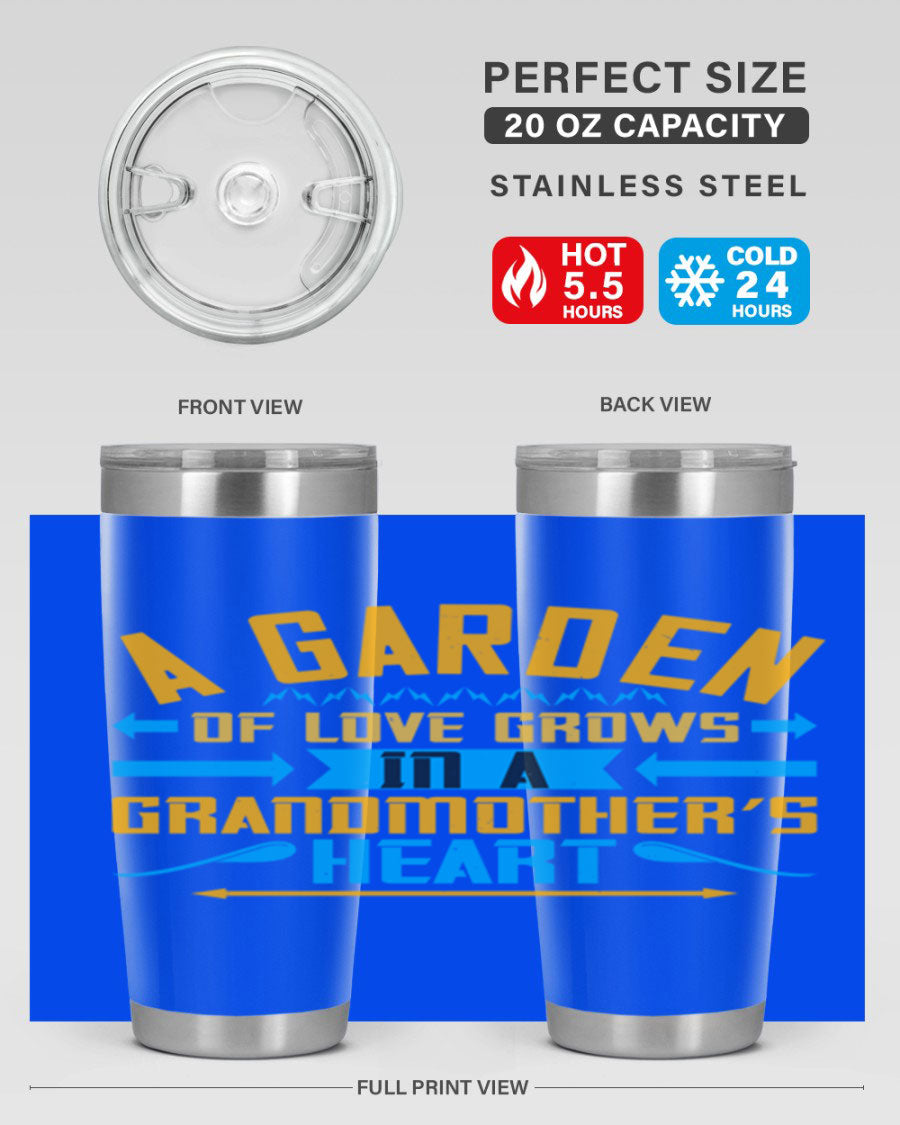 A beautifully designed 20oz and 30oz stainless steel tumbler featuring the phrase 'A garden of love grows in a grandmother’s heart', showcasing its elegant and heartfelt design.