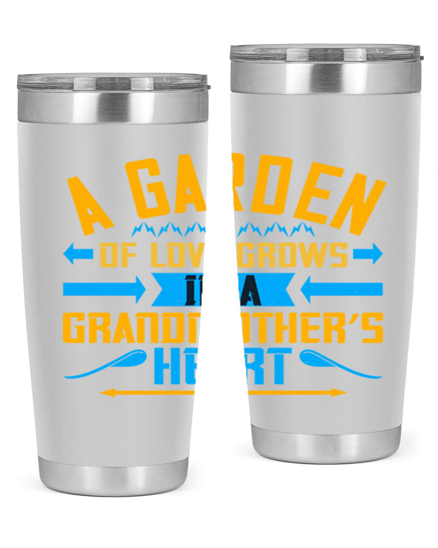 A beautifully designed 20oz and 30oz stainless steel tumbler featuring the phrase 'A garden of love grows in a grandmother’s heart', showcasing its elegant and heartfelt design.