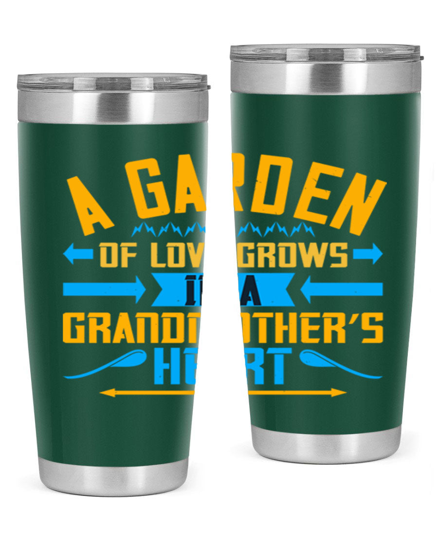 A beautifully designed 20oz and 30oz stainless steel tumbler featuring the phrase 'A garden of love grows in a grandmother’s heart', showcasing its elegant and heartfelt design.