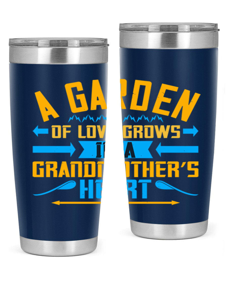 A beautifully designed 20oz and 30oz stainless steel tumbler featuring the phrase 'A garden of love grows in a grandmother’s heart', showcasing its elegant and heartfelt design.