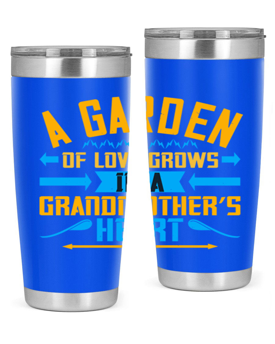 A beautifully designed 20oz and 30oz stainless steel tumbler featuring the phrase 'A garden of love grows in a grandmother’s heart', showcasing its elegant and heartfelt design.