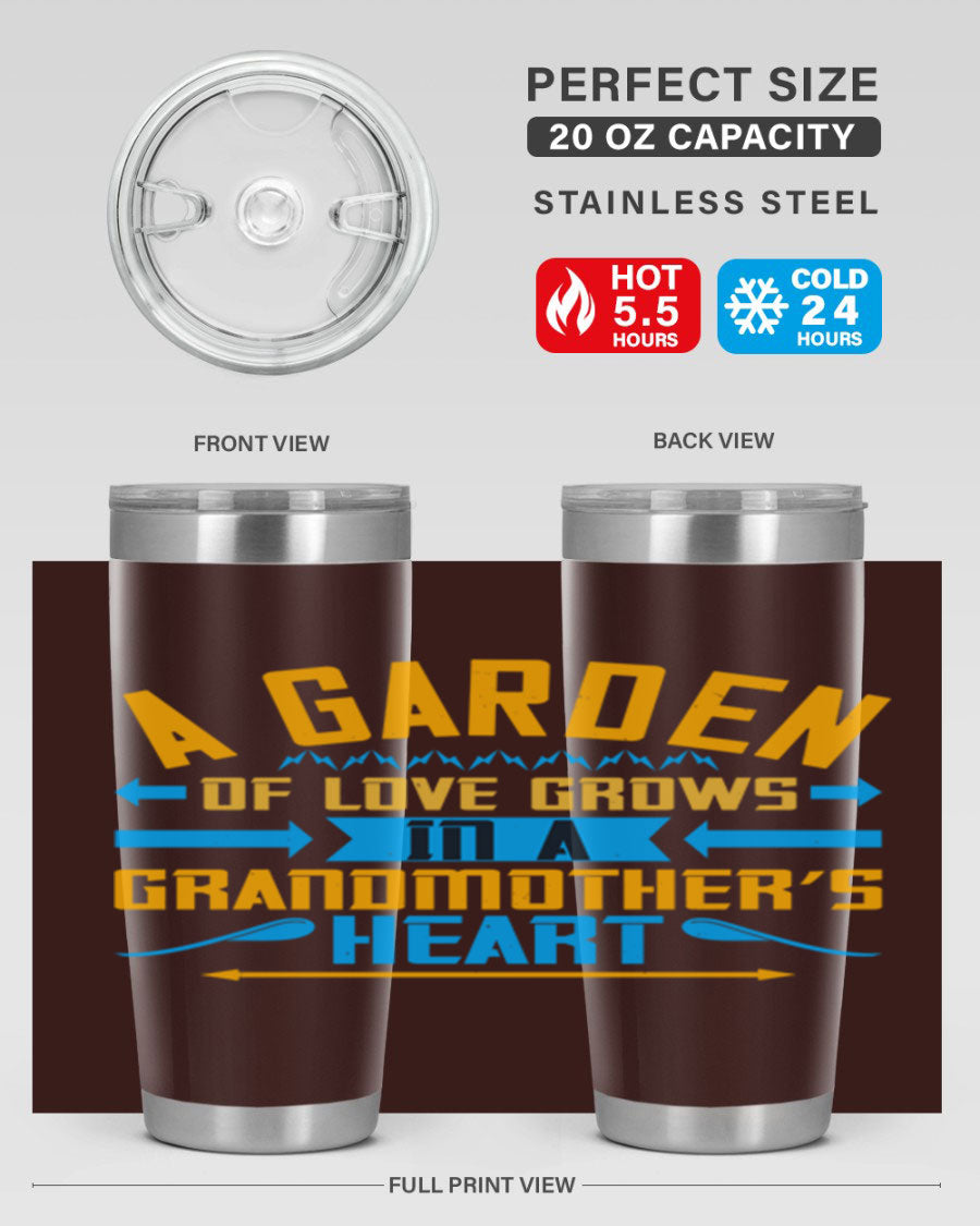 A beautifully designed 20oz and 30oz stainless steel tumbler featuring the phrase 'A garden of love grows in a grandmother’s heart', showcasing its elegant and heartfelt design.