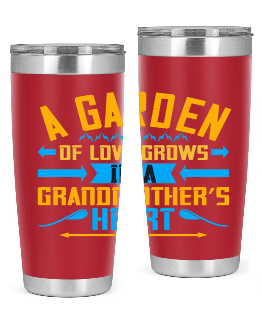 A beautifully designed 20oz and 30oz stainless steel tumbler featuring the phrase 'A garden of love grows in a grandmother’s heart', showcasing its elegant and heartfelt design.