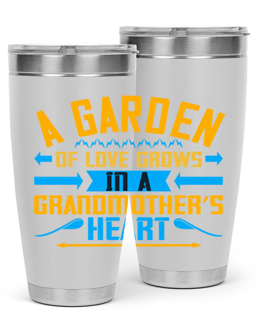 A beautifully designed 20oz and 30oz stainless steel tumbler featuring the phrase 'A garden of love grows in a grandmother’s heart', showcasing its elegant and heartfelt design.