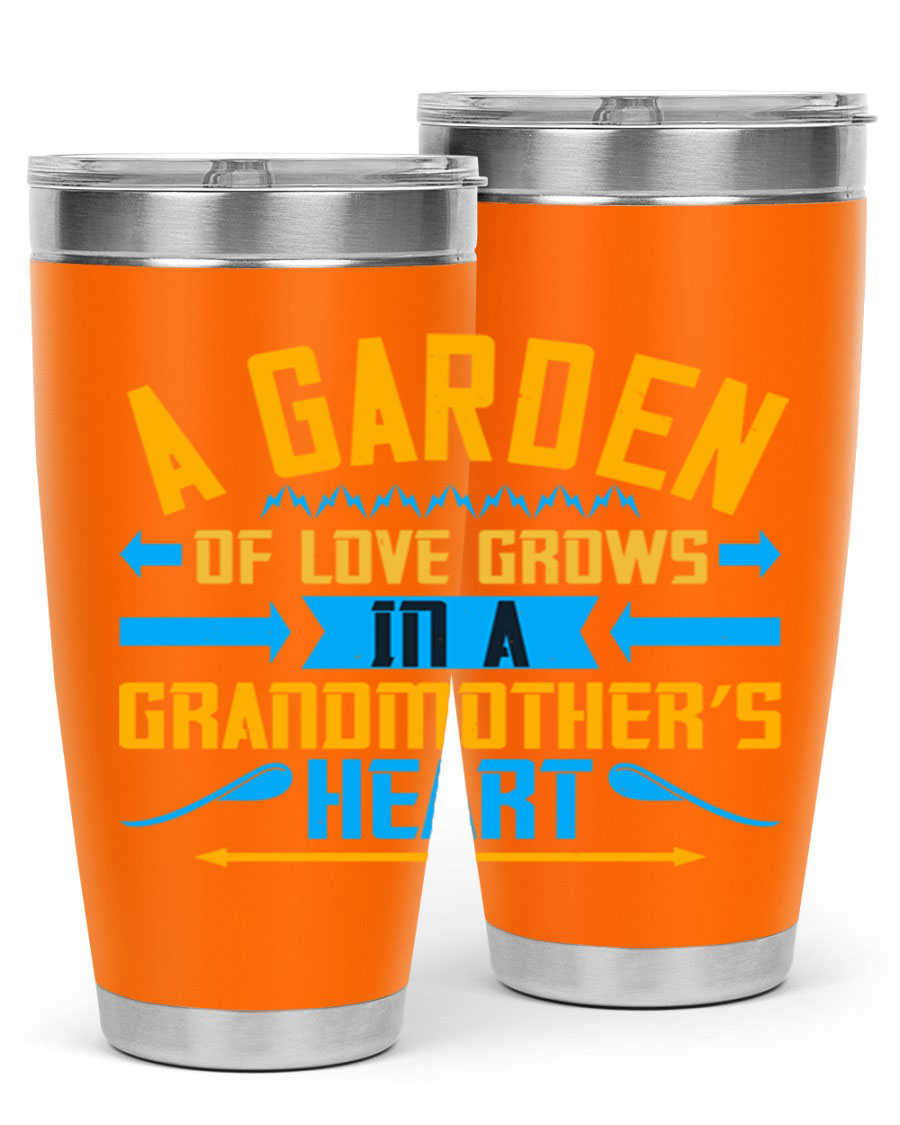 A beautifully designed 20oz and 30oz stainless steel tumbler featuring the phrase 'A garden of love grows in a grandmother’s heart', showcasing its elegant and heartfelt design.