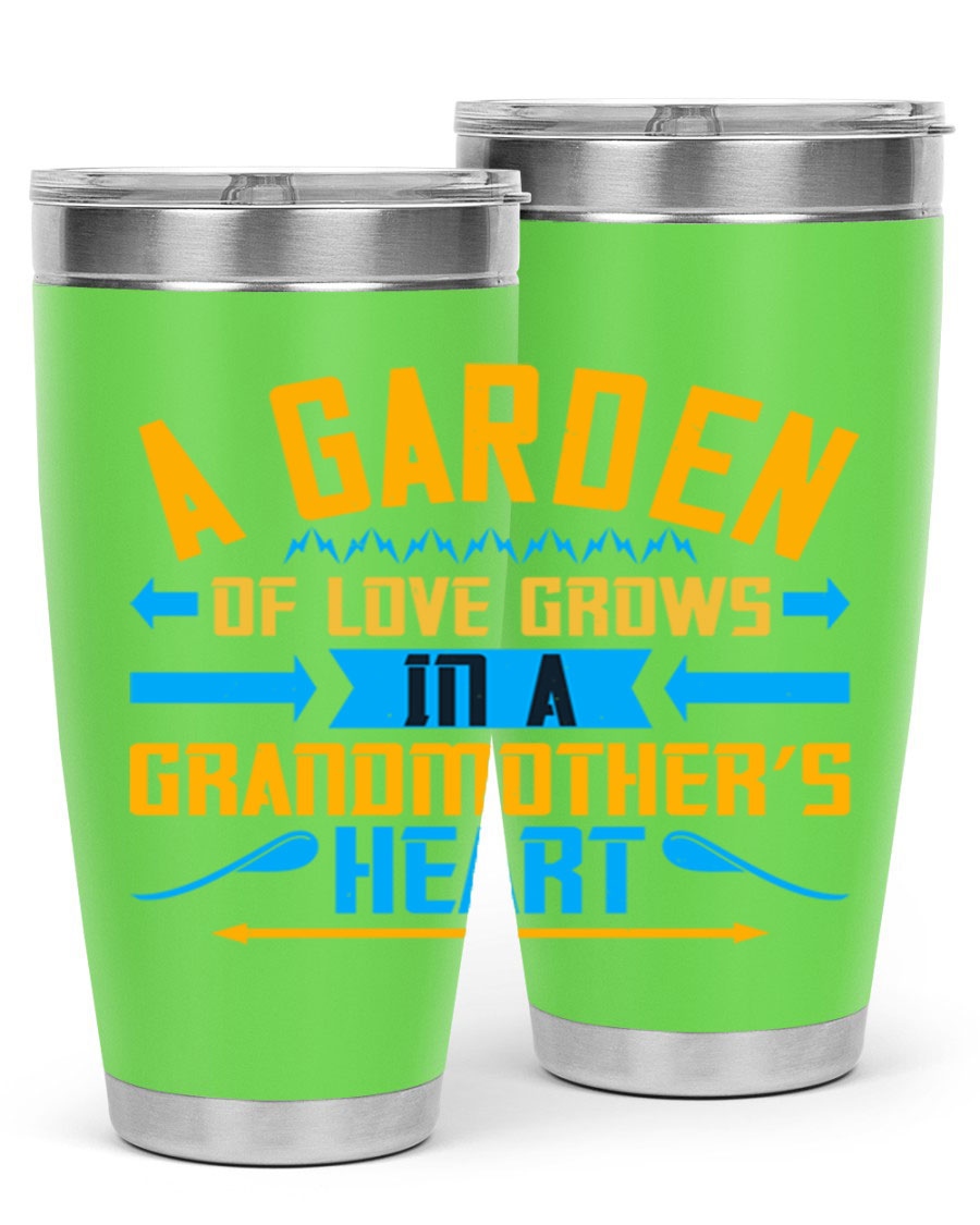 A beautifully designed 20oz and 30oz stainless steel tumbler featuring the phrase 'A garden of love grows in a grandmother’s heart', showcasing its elegant and heartfelt design.