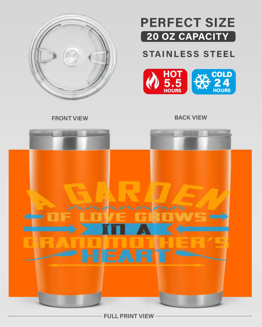 A beautifully designed 20oz and 30oz stainless steel tumbler featuring the phrase 'A garden of love grows in a grandmother’s heart', showcasing its elegant and heartfelt design.