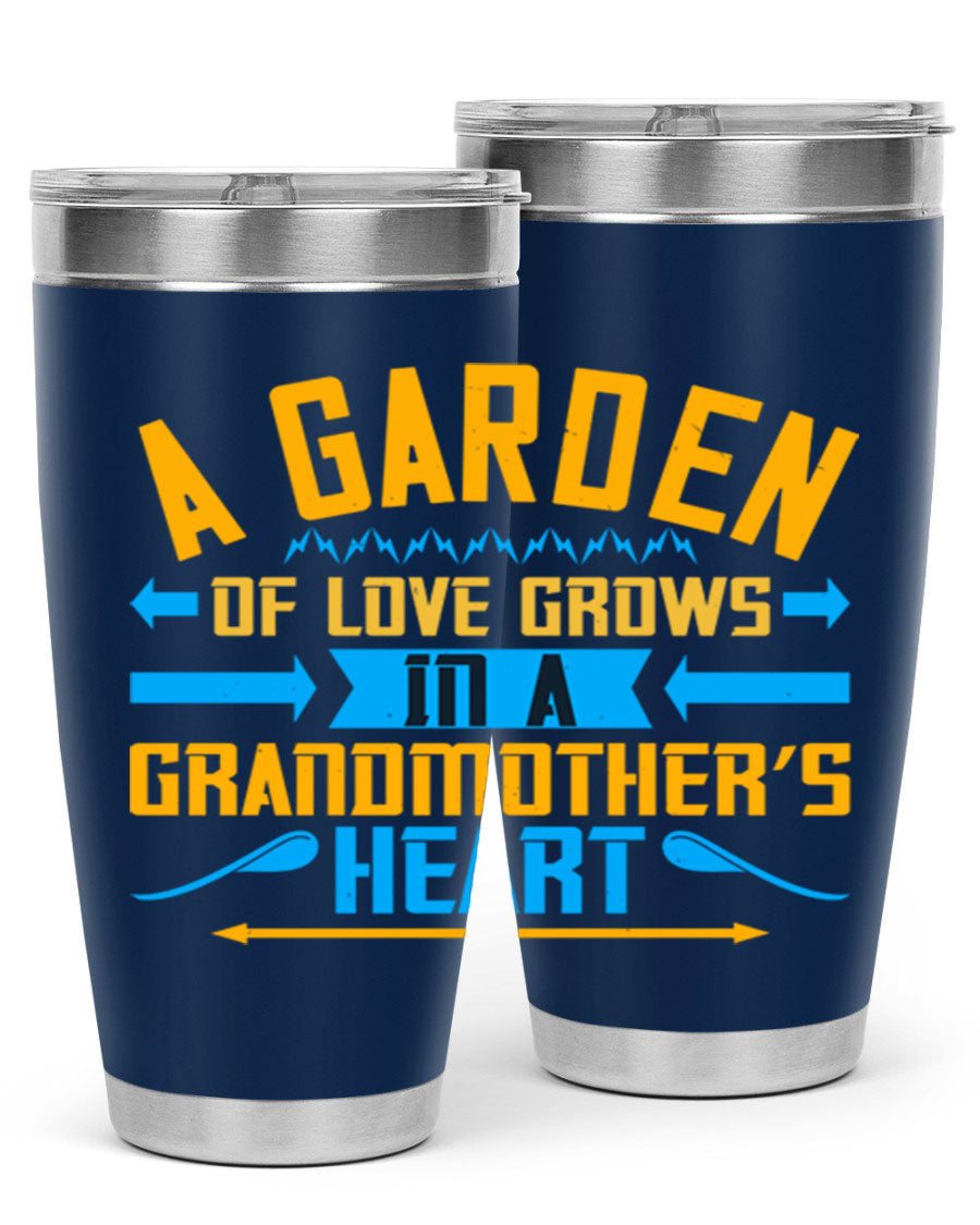 A beautifully designed 20oz and 30oz stainless steel tumbler featuring the phrase 'A garden of love grows in a grandmother’s heart', showcasing its elegant and heartfelt design.