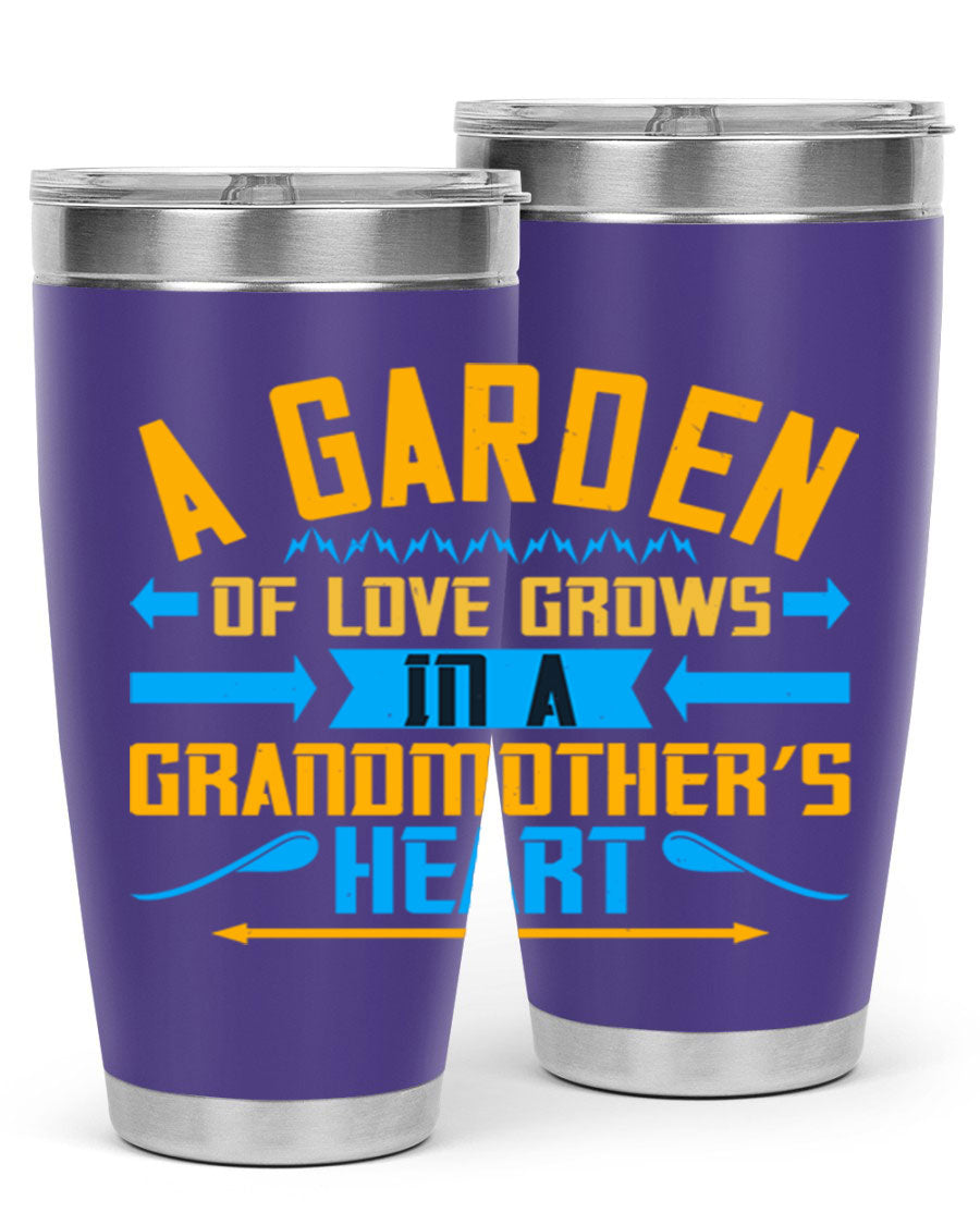 A beautifully designed 20oz and 30oz stainless steel tumbler featuring the phrase 'A garden of love grows in a grandmother’s heart', showcasing its elegant and heartfelt design.