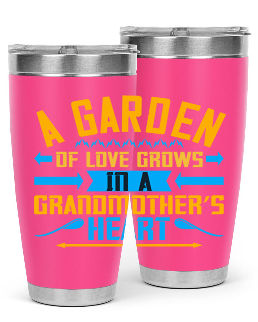 A beautifully designed 20oz and 30oz stainless steel tumbler featuring the phrase 'A garden of love grows in a grandmother’s heart', showcasing its elegant and heartfelt design.