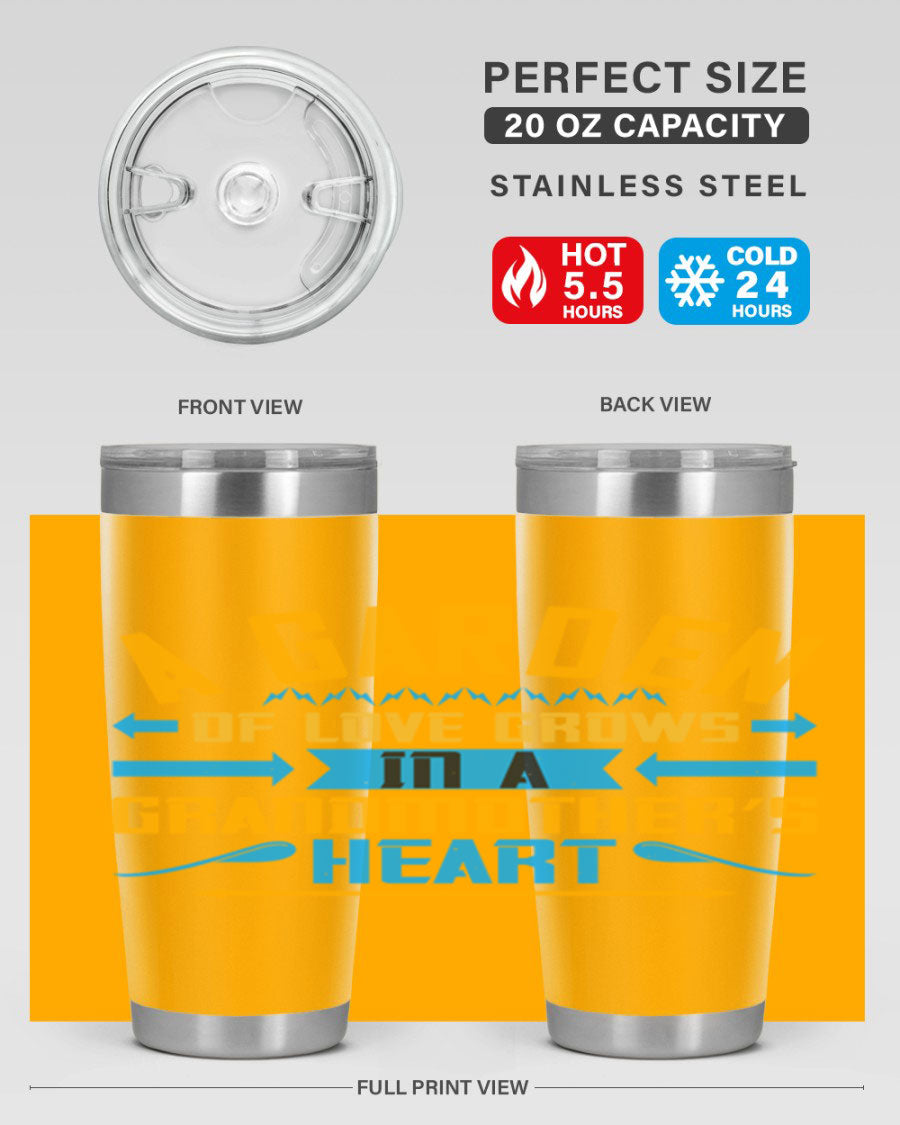 A beautifully designed 20oz and 30oz stainless steel tumbler featuring the phrase 'A garden of love grows in a grandmother’s heart', showcasing its elegant and heartfelt design.