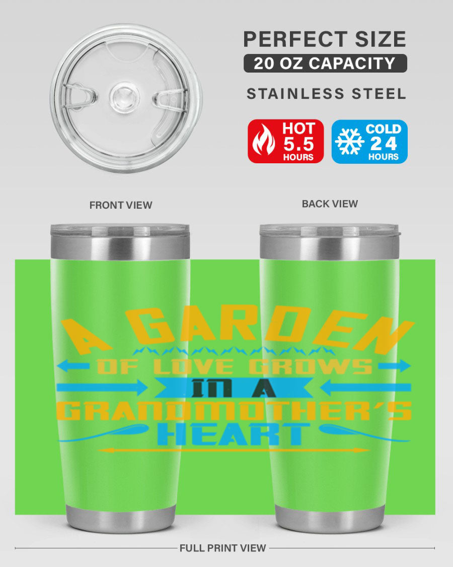 A beautifully designed 20oz and 30oz stainless steel tumbler featuring the phrase 'A garden of love grows in a grandmother’s heart', showcasing its elegant and heartfelt design.