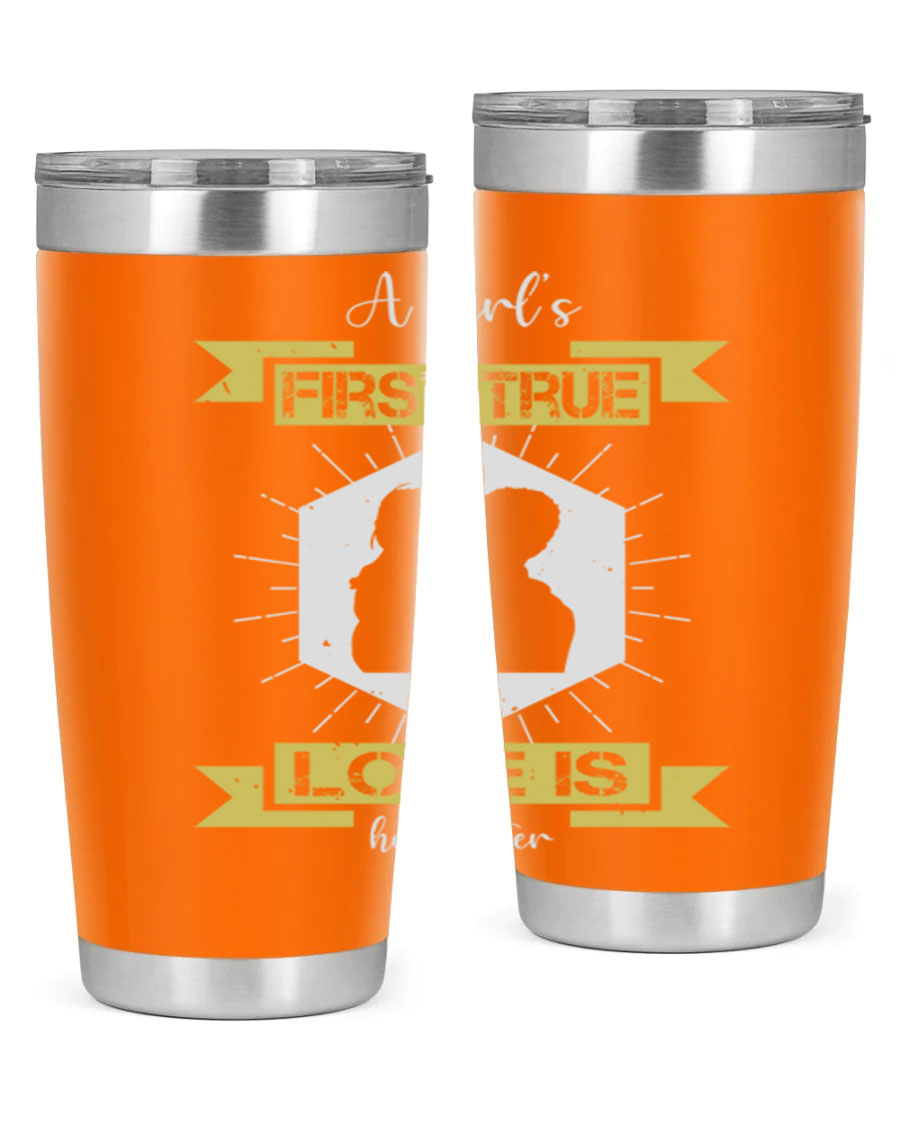 A stylish 20oz and 30oz stainless steel tumbler with a press-in lid, featuring a design that reads 'a girl’s first true love 119#', perfect for Father's Day gifts.