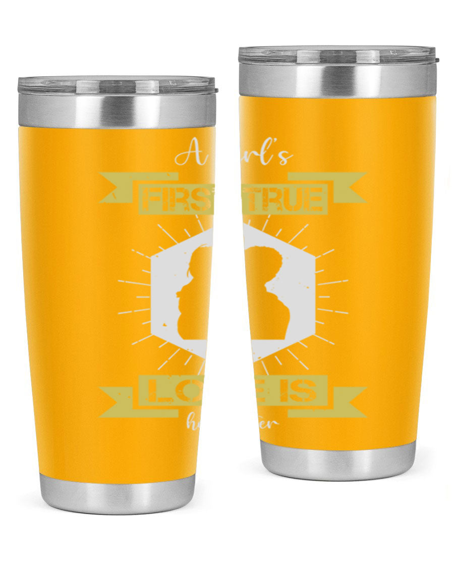 A stylish 20oz and 30oz stainless steel tumbler with a press-in lid, featuring a design that reads 'a girl’s first true love 119#', perfect for Father's Day gifts.