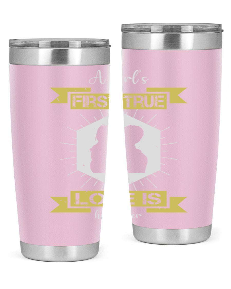 A stylish 20oz and 30oz stainless steel tumbler with a press-in lid, featuring a design that reads 'a girl’s first true love 119#', perfect for Father's Day gifts.