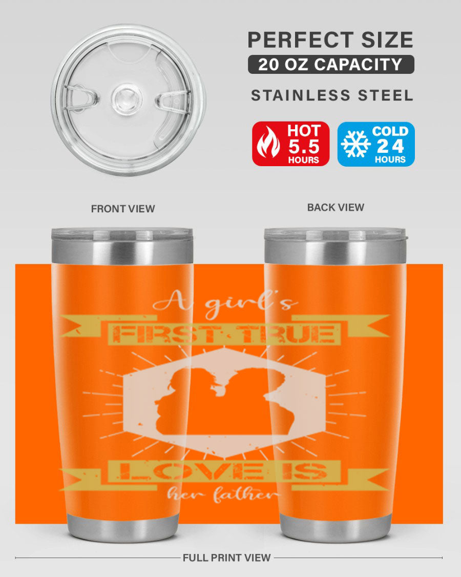 A stylish 20oz and 30oz stainless steel tumbler with a press-in lid, featuring a design that reads 'a girl’s first true love 119#', perfect for Father's Day gifts.