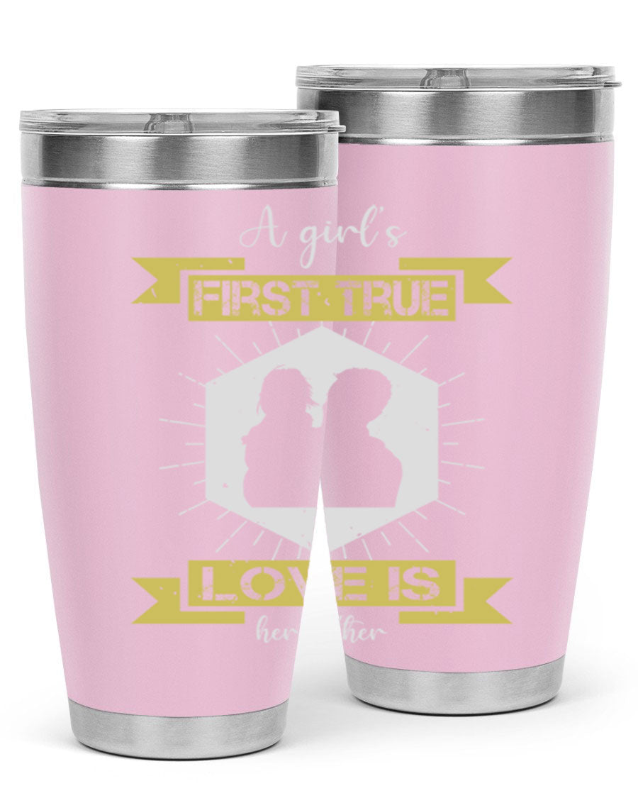A stylish 20oz and 30oz stainless steel tumbler with a press-in lid, featuring a design that reads 'a girl’s first true love 119#', perfect for Father's Day gifts.