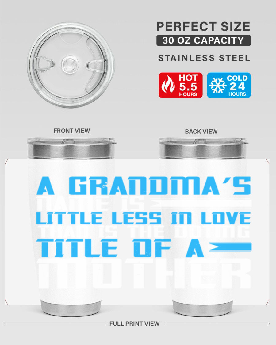 A stylish 20oz and 30oz stainless steel tumbler featuring a heartfelt design celebrating grandmothers, perfect for hot and cold beverages.
