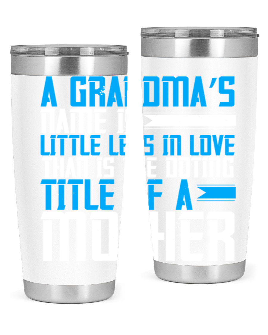 A stylish 20oz and 30oz stainless steel tumbler featuring a heartfelt design celebrating grandmothers, perfect for hot and cold beverages.