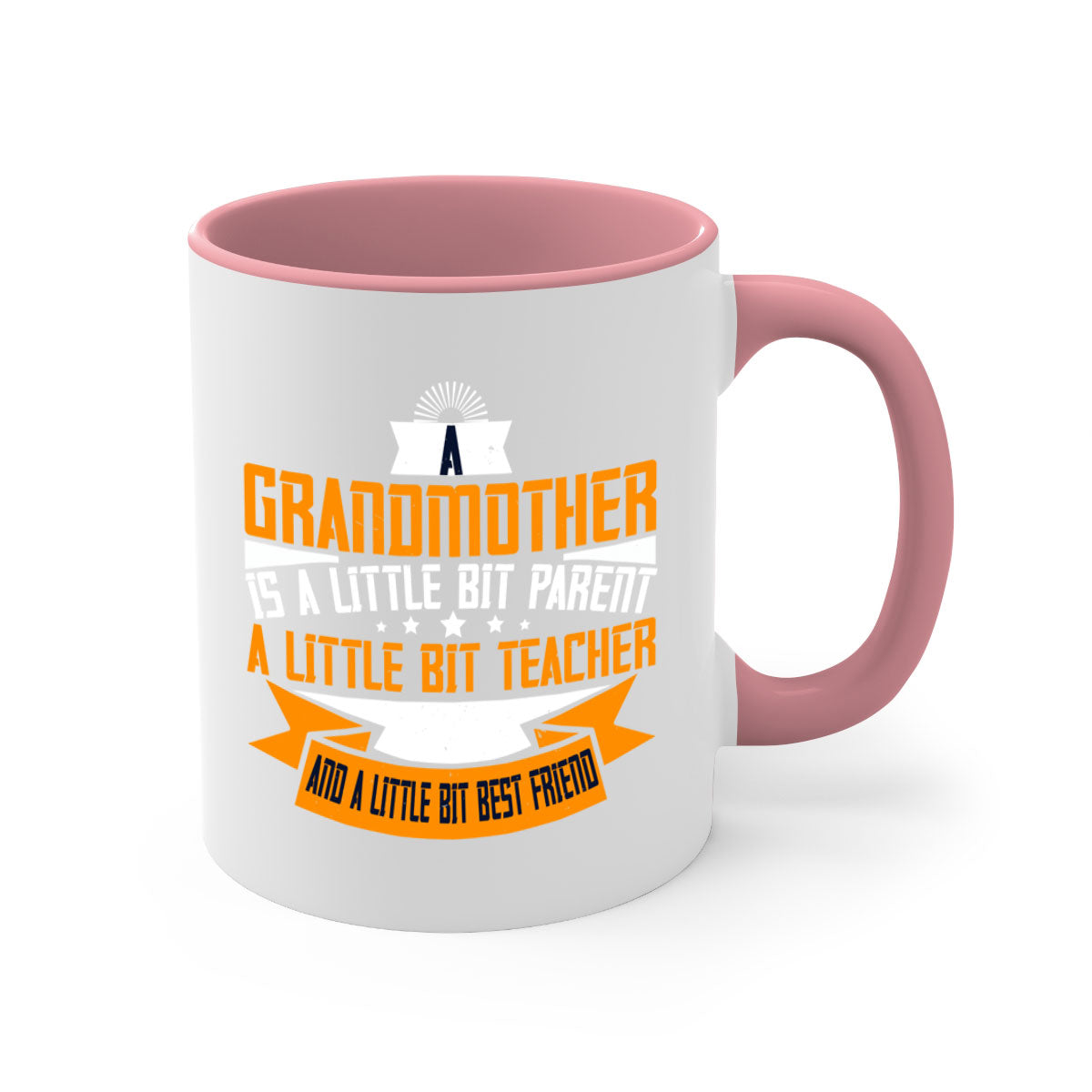 A stylish two-tone ceramic mug with a colored handle and interior, featuring the phrase 'A grandmother is a little bit parent a little bit teacher 43#'.