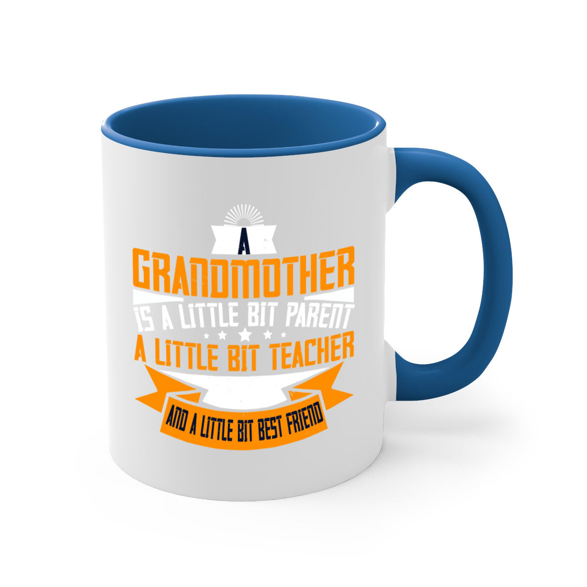 A stylish two-tone ceramic mug with a colored handle and interior, featuring the phrase 'A grandmother is a little bit parent a little bit teacher 43#'.