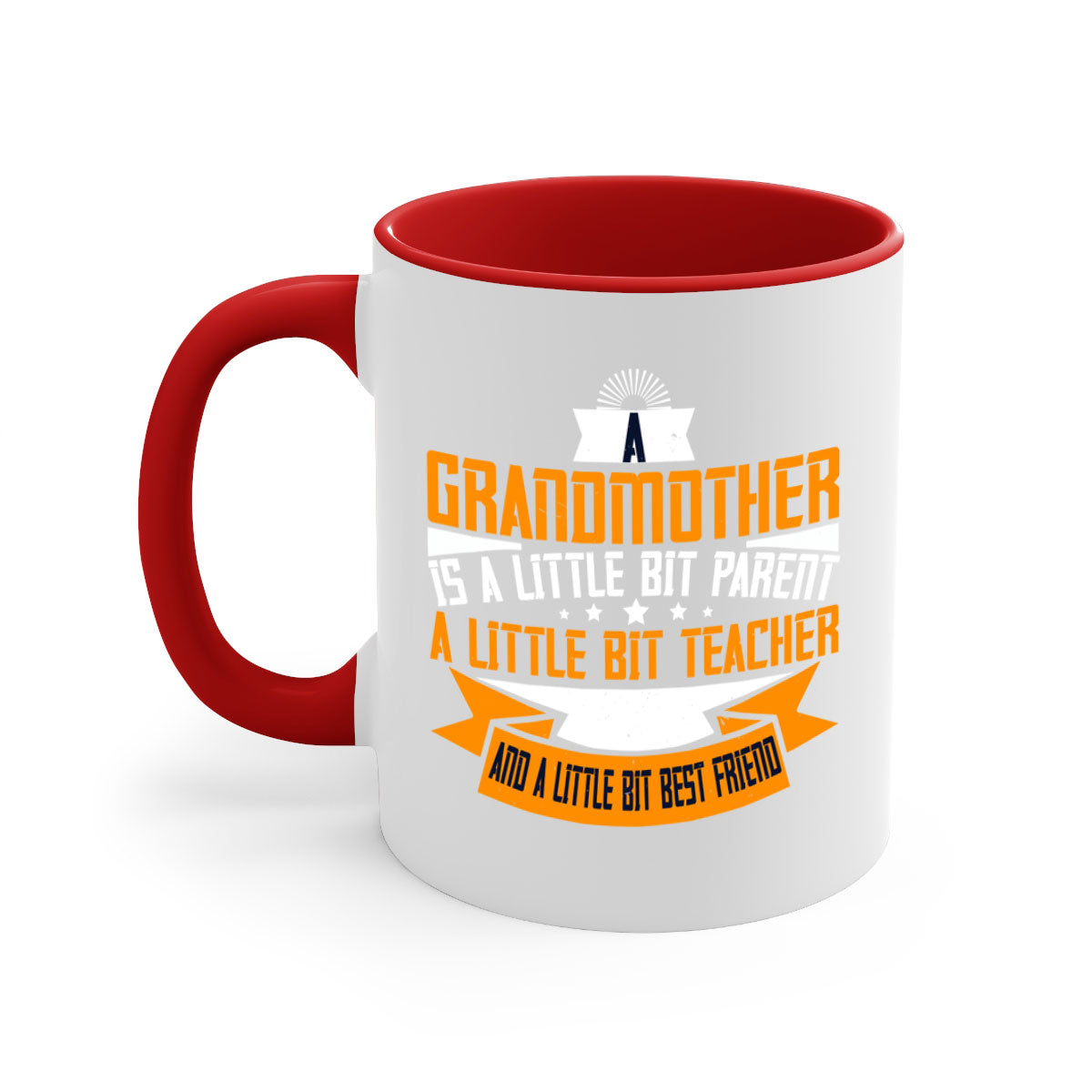 A stylish two-tone ceramic mug with a colored handle and interior, featuring the phrase 'A grandmother is a little bit parent a little bit teacher 43#'.