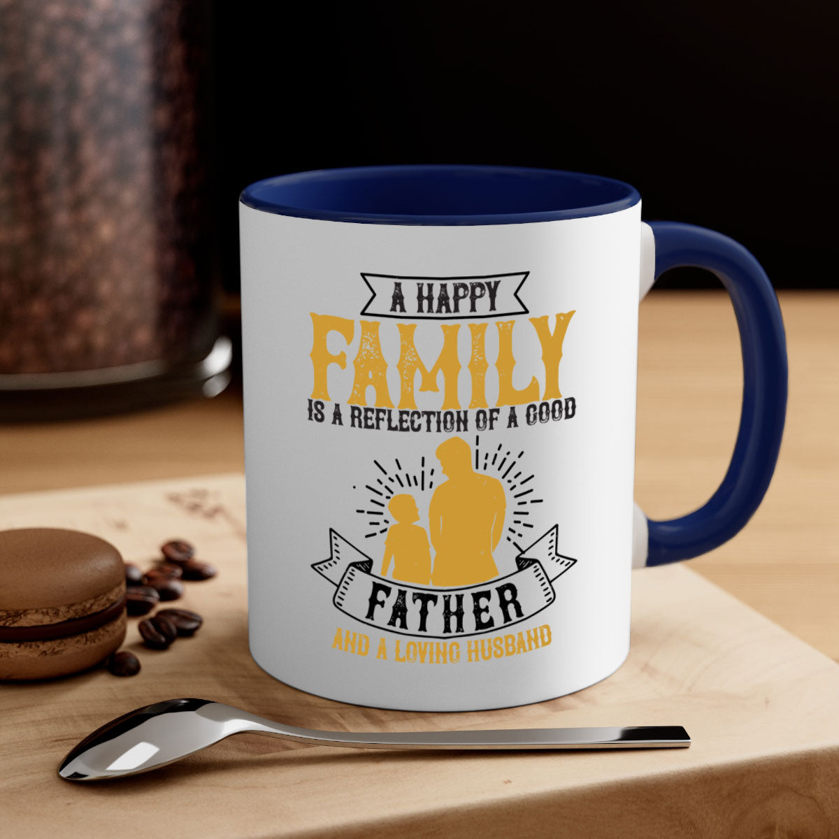 Ceramic mug with a glossy finish featuring a colored handle and interior, showcasing the phrase 'A Happy Family is a Reflection of a Good Father and a Loving Husband'.