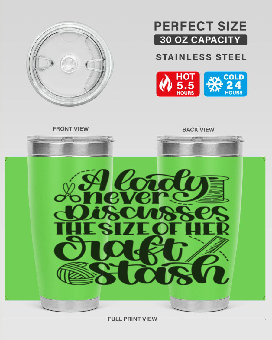 A stylish 20oz tumbler with the phrase 'A Lady Never Discusses The Size Of Her Craft Stash 48#', made of stainless steel with a copper lining.