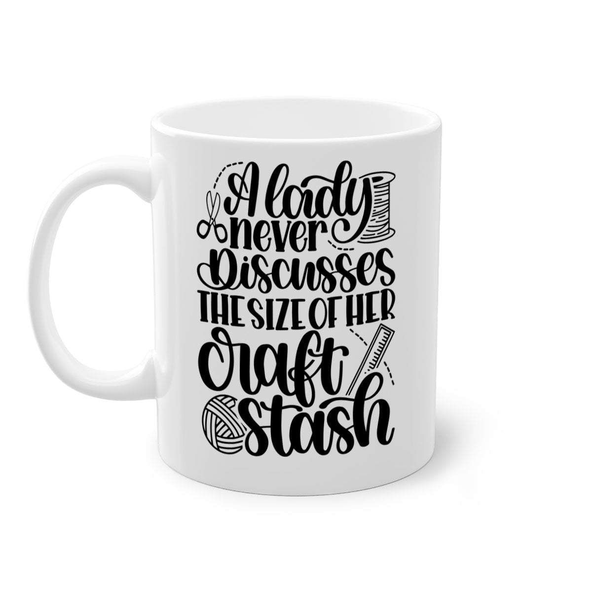 A stylish two-tone ceramic mug with the phrase 'A Lady Never Discusses The Size Of Her Craft Stash', featuring a colored handle and glossy finish.