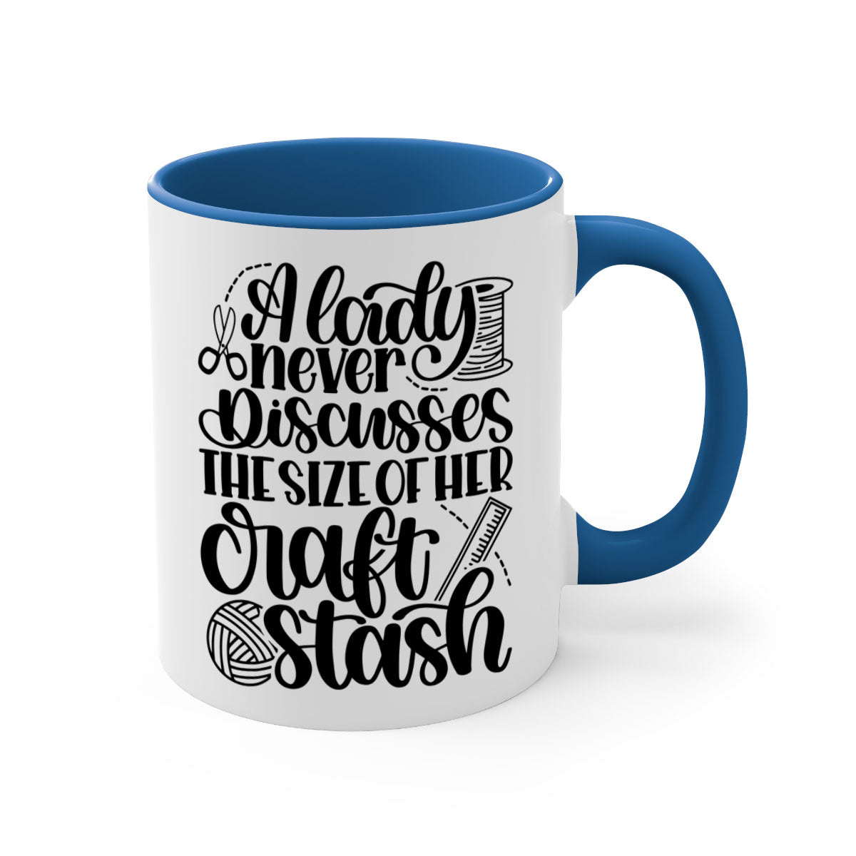 A stylish two-tone ceramic mug with the phrase 'A Lady Never Discusses The Size Of Her Craft Stash', featuring a colored handle and glossy finish.