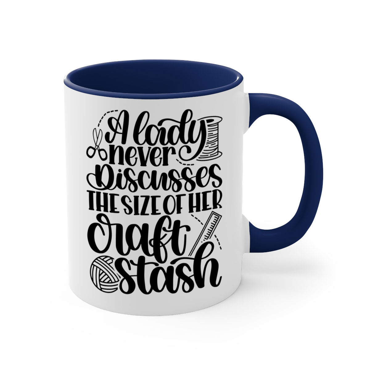 A stylish two-tone ceramic mug with the phrase 'A Lady Never Discusses The Size Of Her Craft Stash', featuring a colored handle and glossy finish.