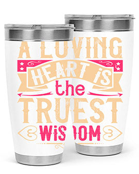 A Loving Heart is the Truest Wisdom Style 39# Tumbler featuring a double wall vacuum stainless steel design with a copper lining.