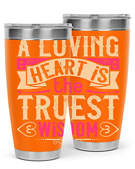 A Loving Heart is the Truest Wisdom Style 39# Tumbler featuring a double wall vacuum stainless steel design with a copper lining.
